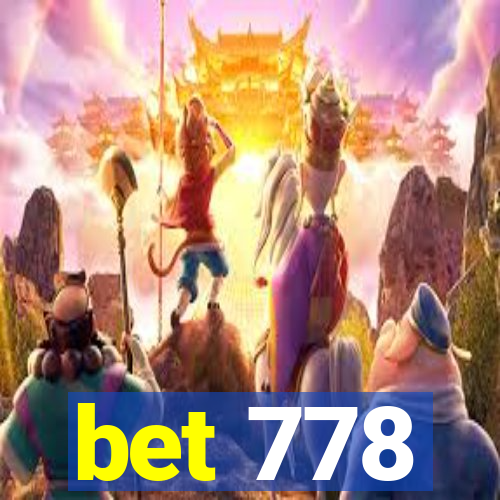 bet 778